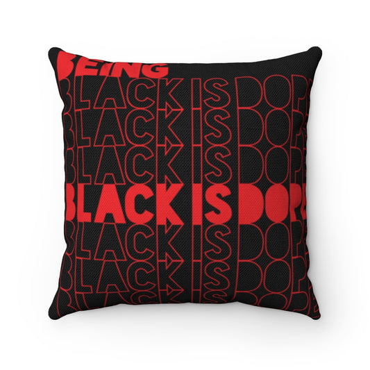 Being Black Is Dope Pillow case and Pillow