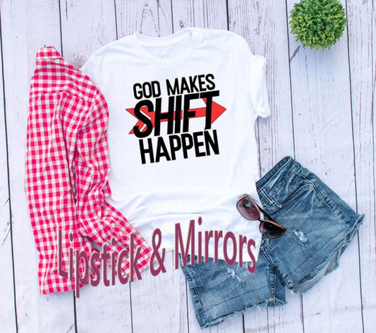 God Makes SHIFT Happen